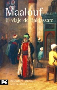 EL VIAJE DE BALDASSARE | 9788420656830 | MAALOUF AMIN | Llibres Parcir | Librería Parcir | Librería online de Manresa | Comprar libros en catalán y castellano online