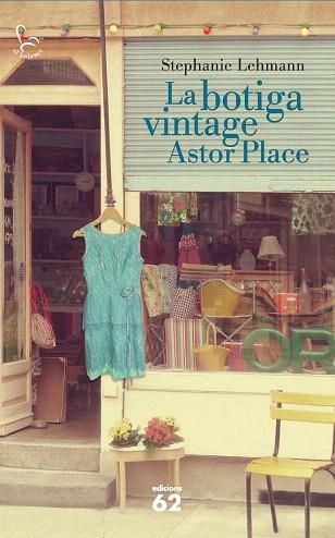 LA BOTIGA VINTAGE ASTOR PLACE | 9788429772210 | STEPHANIE LEHMANN | Llibres Parcir | Librería Parcir | Librería online de Manresa | Comprar libros en catalán y castellano online