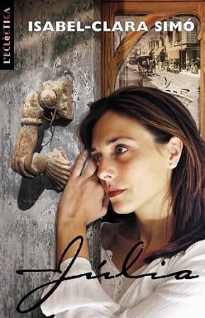 JULIA | 9788476607947 | ISABEL CLARA SIMO | Llibres Parcir | Librería Parcir | Librería online de Manresa | Comprar libros en catalán y castellano online