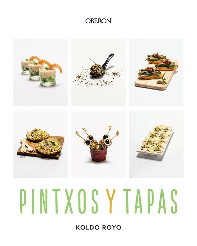 PINTXOS Y TAPAS | 9788441551329 | ROYO, KOLDO | Llibres Parcir | Librería Parcir | Librería online de Manresa | Comprar libros en catalán y castellano online