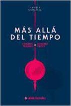 MAS ALLA DEL TIEMPO | 9788494288166 | GONZALEZ, MARIELA | Llibres Parcir | Librería Parcir | Librería online de Manresa | Comprar libros en catalán y castellano online
