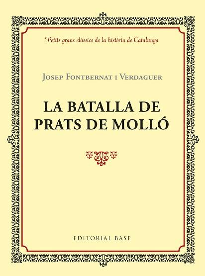 LA BATALLA DE PRATS DE MOLLó | 9788417183028 | FONTBERNAT I VERDAGUER, JOSEP | Llibres Parcir | Librería Parcir | Librería online de Manresa | Comprar libros en catalán y castellano online