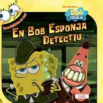 EN BOB ESPONJA DETECTIU | 9788447460915 | Llibres Parcir | Librería Parcir | Librería online de Manresa | Comprar libros en catalán y castellano online