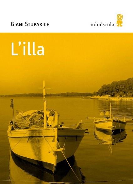 L ILLA catala minuscula | 9788495587602 | STUPARICH GIANI | Llibres Parcir | Librería Parcir | Librería online de Manresa | Comprar libros en catalán y castellano online