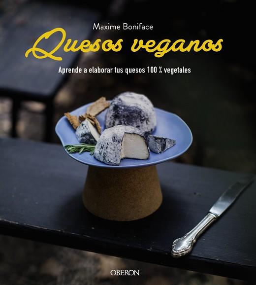 QUESOS VEGANOS | 9788441541900 | BONIFACE, MAXIME | Llibres Parcir | Llibreria Parcir | Llibreria online de Manresa | Comprar llibres en català i castellà online
