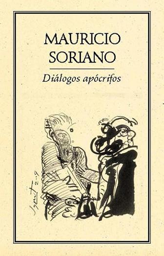 DIÁLOGOS APÓCRIFOS | PODI27874 | SORIANO  MAURICIO | Llibres Parcir | Llibreria Parcir | Llibreria online de Manresa | Comprar llibres en català i castellà online