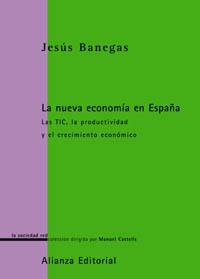 LA NUEVA ECONOMIA EN ESPAÐA | 9788420676845 | BANEGAS | Llibres Parcir | Llibreria Parcir | Llibreria online de Manresa | Comprar llibres en català i castellà online