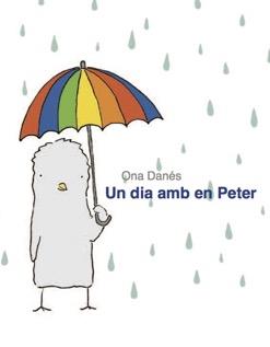 UN DIA AMB EN PETER | 9788494487989 | DANÉS GASOL, ONA | Llibres Parcir | Librería Parcir | Librería online de Manresa | Comprar libros en catalán y castellano online