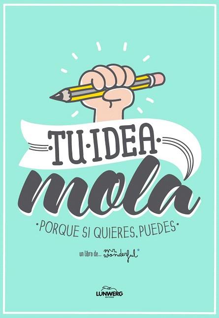 TU IDEA MOLA | 9788415888543 | MR. WONDERFUL | Llibres Parcir | Llibreria Parcir | Llibreria online de Manresa | Comprar llibres en català i castellà online