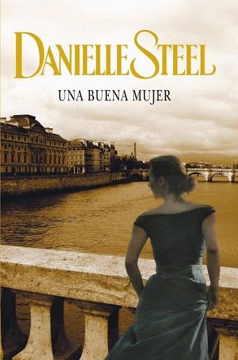 UNA BUENA MUJER | 9788401383847 | DANIELLE STEEL | Llibres Parcir | Llibreria Parcir | Llibreria online de Manresa | Comprar llibres en català i castellà online