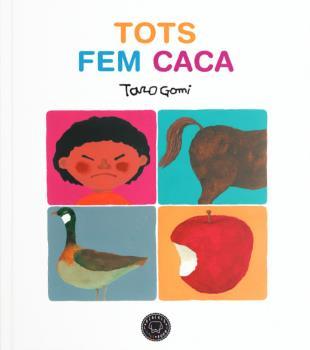 TOTS FEM CACA | 9788416290666 | GOMI, TARO | Llibres Parcir | Llibreria Parcir | Llibreria online de Manresa | Comprar llibres en català i castellà online