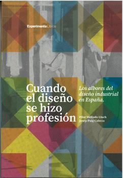 CUANDO EL DISEÑO SE HIZO PROFESIÓN | 9788419555144 | MELLADO LLUCH, PILAR / PUIG CABEZA, JOSEP | Llibres Parcir | Librería Parcir | Librería online de Manresa | Comprar libros en catalán y castellano online