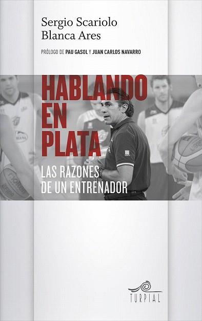 HABLANDO EN PLATA | 9788495157454 | SCARIOLO, SERGIO / ARES, BLANCA | Llibres Parcir | Librería Parcir | Librería online de Manresa | Comprar libros en catalán y castellano online