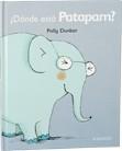 ¿Dónde está Patapam? | 9788492750597 | Dunbar, Polly | Llibres Parcir | Librería Parcir | Librería online de Manresa | Comprar libros en catalán y castellano online