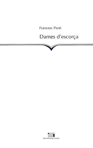 DAMES ESCORCA | 9788479357993 | PANE | Llibres Parcir | Llibreria Parcir | Llibreria online de Manresa | Comprar llibres en català i castellà online