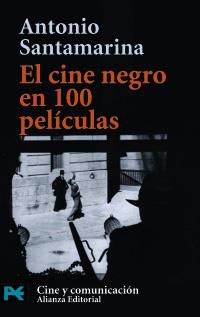 EL CINE NEGRO EN 100 PELICULAS | 9788420638645 | Antonio SANTAMARINA | Llibres Parcir | Librería Parcir | Librería online de Manresa | Comprar libros en catalán y castellano online