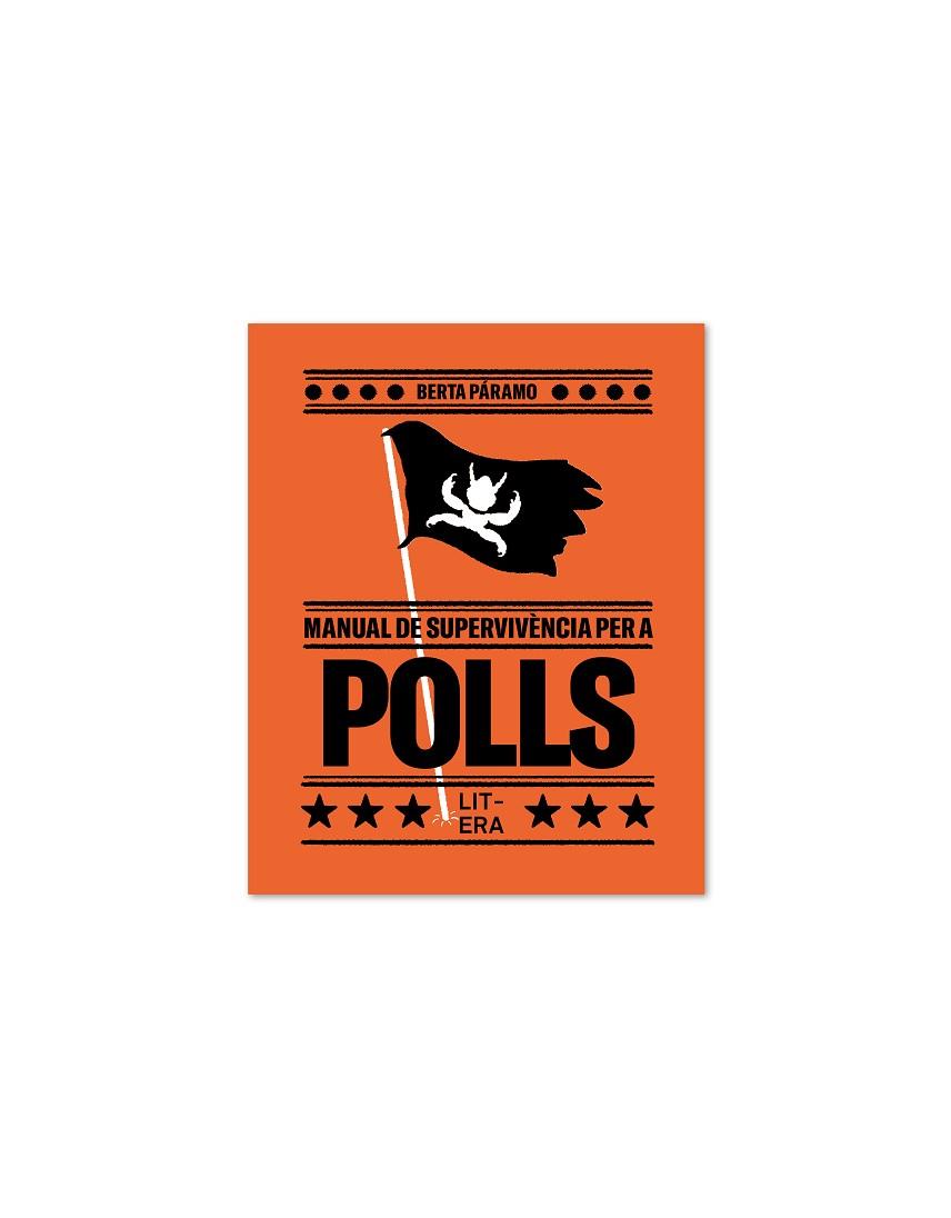 MANUAL DE SUPERVIVÈNCIA PER A POLLS | 9788412669008 | PÁRAMO, BERTA | Llibres Parcir | Librería Parcir | Librería online de Manresa | Comprar libros en catalán y castellano online