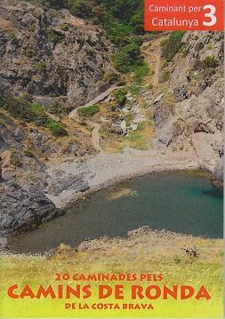 20 CAMINADES PELS CAMINS DE RONDA DE LA COSTA BRAVA | 9788460892083 | BLANCAFORT PUJOLS, XAVIER | Llibres Parcir | Llibreria Parcir | Llibreria online de Manresa | Comprar llibres en català i castellà online
