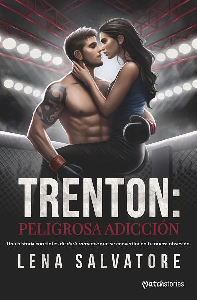 TRENTON: PELIGROSA ADICCIÓN | 9788408297871 | SALVATORE, LENA | Llibres Parcir | Librería Parcir | Librería online de Manresa | Comprar libros en catalán y castellano online