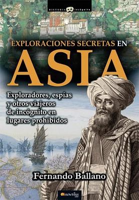 EXPLORACIONES SECRETAS EN ASIA | 9788499674940 | BALLANO GONZALO, FERNANDO | Llibres Parcir | Librería Parcir | Librería online de Manresa | Comprar libros en catalán y castellano online