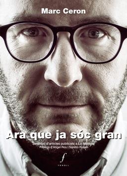 ARA QUE JA SÓC GRAN | 9788494644702 | CERON CASTELLÓ, MARC | Llibres Parcir | Librería Parcir | Librería online de Manresa | Comprar libros en catalán y castellano online