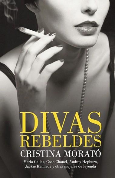 DIVAS REBELDES | 9788401390807 | MORATO CRISTINA | Llibres Parcir | Librería Parcir | Librería online de Manresa | Comprar libros en catalán y castellano online