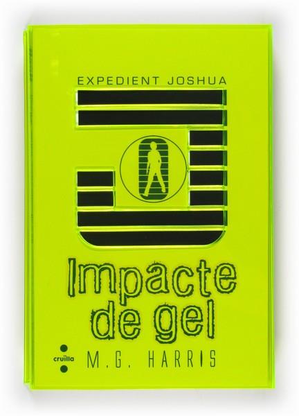 EXPEDIENT JOSHUA IMPACTE DE GEL | 9788466126441 | M G HARRIS | Llibres Parcir | Llibreria Parcir | Llibreria online de Manresa | Comprar llibres en català i castellà online