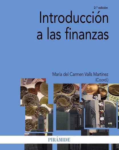 INTRODUCCIÓN A LAS FINANZAS | 9788436831115 | VALLS MARTÍNEZ, MARÍA DEL CARMEN | Llibres Parcir | Librería Parcir | Librería online de Manresa | Comprar libros en catalán y castellano online