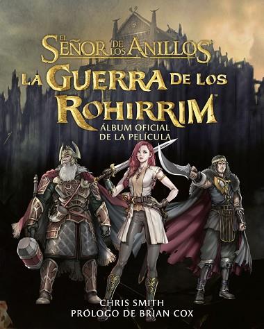 LA GUERRA DE LOS ROHIRRIM. ÁLBUM OFICIAL DE LA PELÍCULA | 9788445018439 | TOLKIEN, J. R. R. | Llibres Parcir | Librería Parcir | Librería online de Manresa | Comprar libros en catalán y castellano online