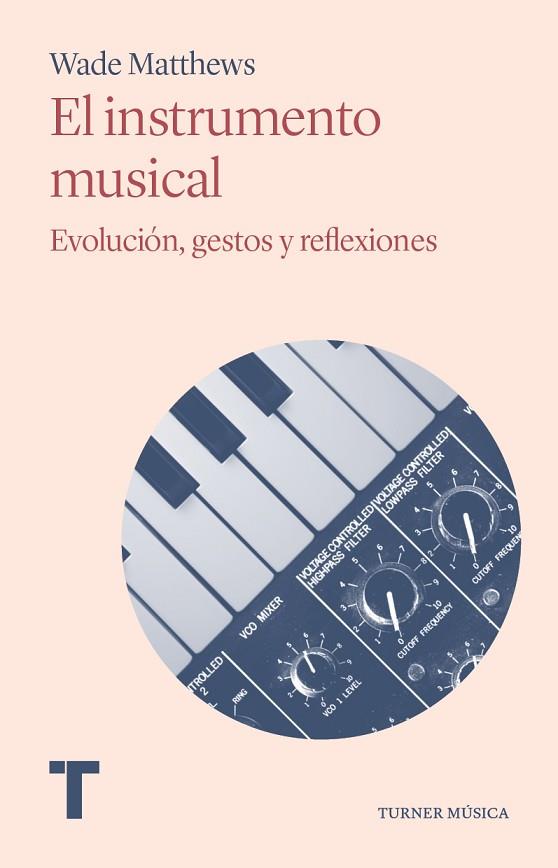 EL INSTRUMENTO MUSICAL | 9788418895586 | MATHEWS, WADE | Llibres Parcir | Llibreria Parcir | Llibreria online de Manresa | Comprar llibres en català i castellà online