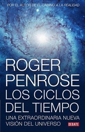 CICLOS DEL TIEMPO una extraordinaria nueva visioan del univ | 9788483069226 | ROGER PENROSE | Llibres Parcir | Librería Parcir | Librería online de Manresa | Comprar libros en catalán y castellano online