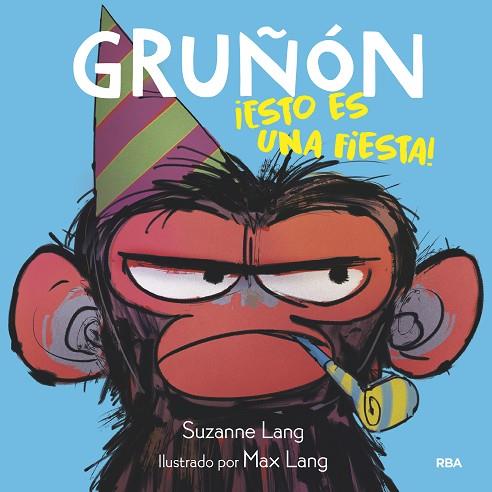 GRUÑÓN 2. ¡ESTO ES UNA FIESTA! | 9788427221222 | LANG SUZANNE | Llibres Parcir | Librería Parcir | Librería online de Manresa | Comprar libros en catalán y castellano online