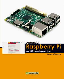 APRENDER RASPBERRY PI CON 100 EJERCICIOS PRÁCTICOS | 9788426722539 | FÀBREGAS FERRAN | Llibres Parcir | Librería Parcir | Librería online de Manresa | Comprar libros en catalán y castellano online