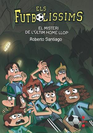  FUTBOLISSIMS  16 EL MISTERI DE L'ULTIM HOME LLOP | 9788466146647 | SANTIAGO, ROBERTO | Llibres Parcir | Librería Parcir | Librería online de Manresa | Comprar libros en catalán y castellano online