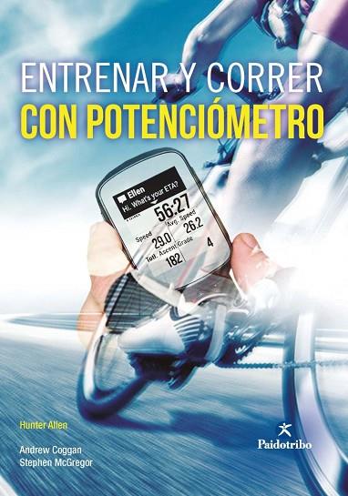 ENTRENAR Y CORRER CON POTENCIÓMETRO (NUEVA EDICIÓN AMPLIADA) | 9788499109381 | ALLEN, HUNTER/COGGAN, ANDREW/MCGREGOR, STEPHEN | Llibres Parcir | Librería Parcir | Librería online de Manresa | Comprar libros en catalán y castellano online