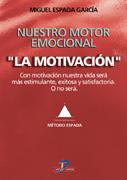 NUESTRO MOTOR EMOCIONAL LA MOTIVACION | 9788479785406 | ESPADA GARCIA MIQUEL | Llibres Parcir | Librería Parcir | Librería online de Manresa | Comprar libros en catalán y castellano online