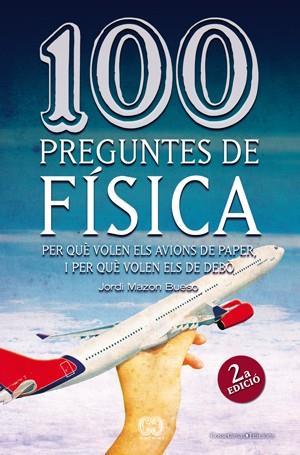 100 PREGUNTES DE FISICA per que volen avions paper i de deb | 9788497918626 | MAZON BUESO JORDI | Llibres Parcir | Librería Parcir | Librería online de Manresa | Comprar libros en catalán y castellano online
