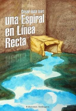 UNA ESPIRAL EN LÍNEA RECTA | PODI102786 | ISOLA ISART  CESAR | Llibres Parcir | Llibreria Parcir | Llibreria online de Manresa | Comprar llibres en català i castellà online