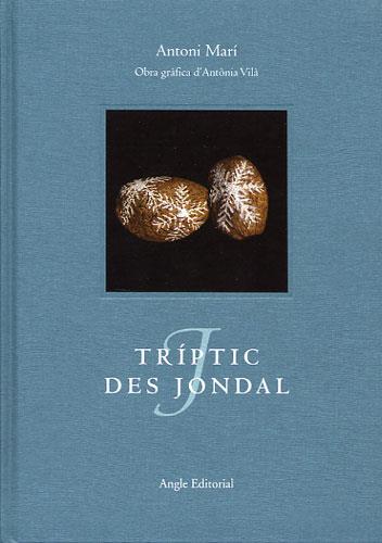 TRIPTIC DES JONDAL | 9788496103337 | MARI ANTONI | Llibres Parcir | Librería Parcir | Librería online de Manresa | Comprar libros en catalán y castellano online
