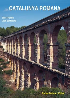 CATALUNYA ROMANA | 9788423208050 | JOAN SANTACANA MESTRE / VÍCTOR REVILLA CALVO | Llibres Parcir | Llibreria Parcir | Llibreria online de Manresa | Comprar llibres en català i castellà online