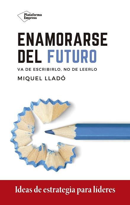 ENAMORARSE DEL FUTURO | 9788418285417 | LLADÓ, MIQUEL | Llibres Parcir | Llibreria Parcir | Llibreria online de Manresa | Comprar llibres en català i castellà online