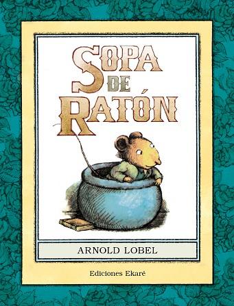 SOPA DE RATÓN | 9788494495960 | ARNOLD LOBEL | Llibres Parcir | Llibreria Parcir | Llibreria online de Manresa | Comprar llibres en català i castellà online