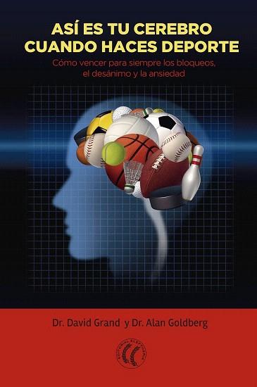 ASÍ ES TU CEREBRO CUANDO HACES DEPORTE | 9788494408434 | GRAND, DAVID/GOLDBERG, ALAN | Llibres Parcir | Librería Parcir | Librería online de Manresa | Comprar libros en catalán y castellano online