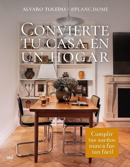 CONVIERTE TU CASA EN UN HOGAR | 9788427052246 | ÁLVARO TOLEDO @PLANC.HOME | Llibres Parcir | Librería Parcir | Librería online de Manresa | Comprar libros en catalán y castellano online