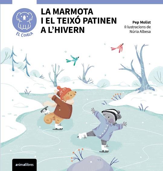 LA MARMOTA I EL TEIXÓ PATINEN A L'HIVERN | 9791387847739 | PEP MOLIST | Llibres Parcir | Librería Parcir | Librería online de Manresa | Comprar libros en catalán y castellano online