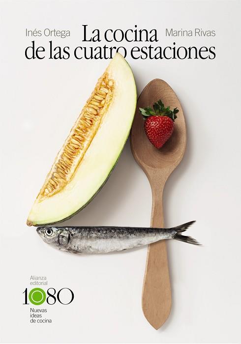 LA COCINA DE LAS CUATRO ESTACIONES | 9788413620886 | ORTEGA, INÉS/RIVAS, MARINA | Llibres Parcir | Llibreria Parcir | Llibreria online de Manresa | Comprar llibres en català i castellà online