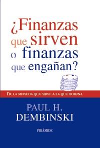 FINANZAS QUE SIRVEN O FINANZAS QUE ENGAÐAN | 9788436823585 | DEMBINSKI PAUL H | Llibres Parcir | Llibreria Parcir | Llibreria online de Manresa | Comprar llibres en català i castellà online
