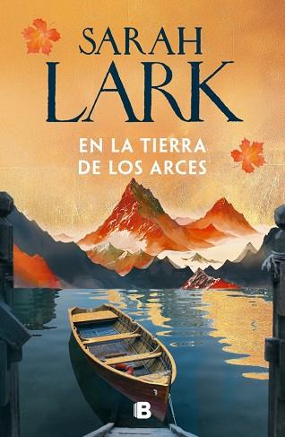 EN LA TIERRA DE LOS ARCES (SUEÑOS DE CANADÁ 1) | 9788466685238 | LARK, SARAH | Llibres Parcir | Llibreria Parcir | Llibreria online de Manresa | Comprar llibres en català i castellà online