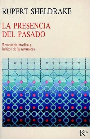 La presencia del pasado | 9788472452237 | Sheldrake, Rupert | Llibres Parcir | Librería Parcir | Librería online de Manresa | Comprar libros en catalán y castellano online