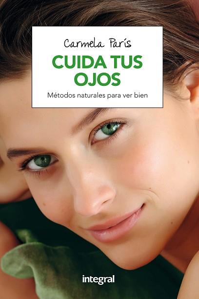 CUIDA TUS OJOS | 9788491180784 | PARIS RUBIO, CARMELA | Llibres Parcir | Librería Parcir | Librería online de Manresa | Comprar libros en catalán y castellano online